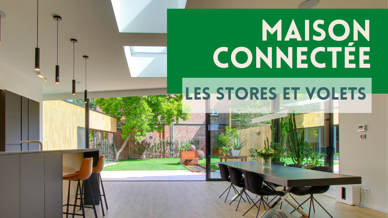 5 usages au quotidien de stores et volets connectés?