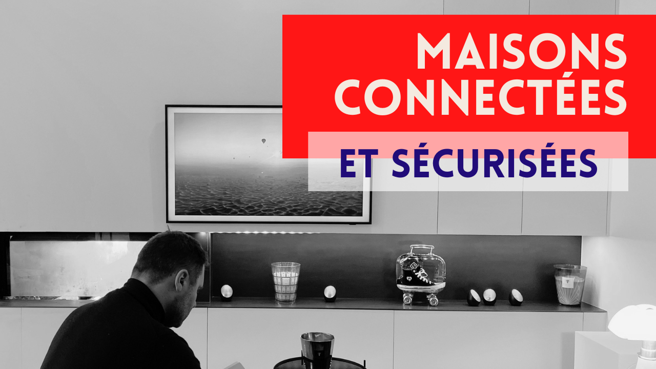 5 conseils sécurité à appliquer dans une maison connectée