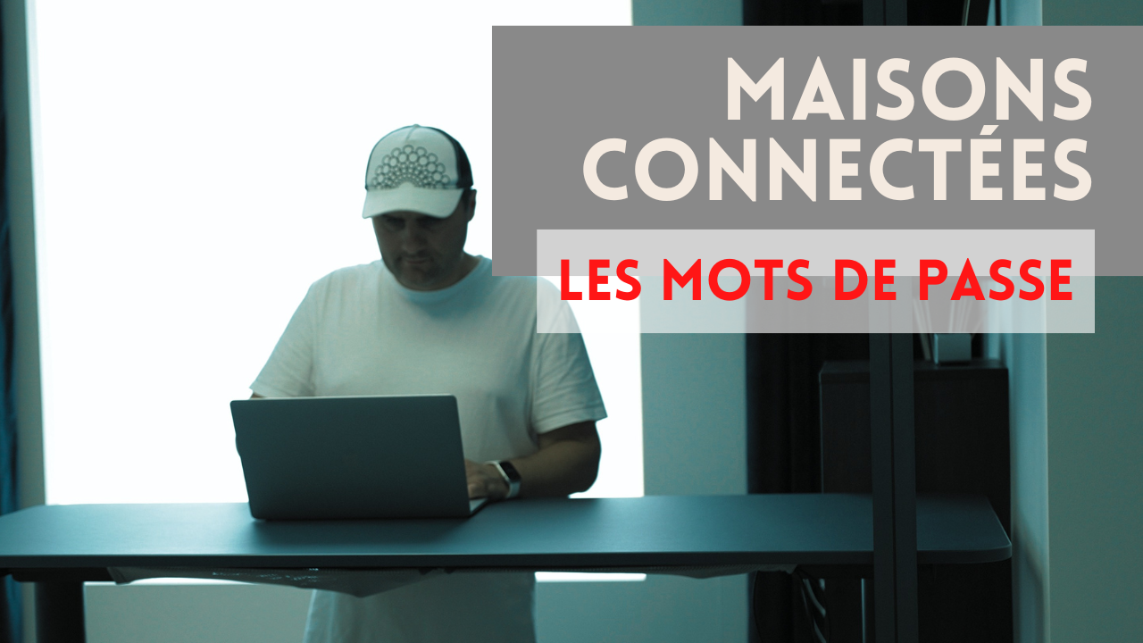 L’importance de la protection des mots de passe dans la sécurisation d’une maison connectée