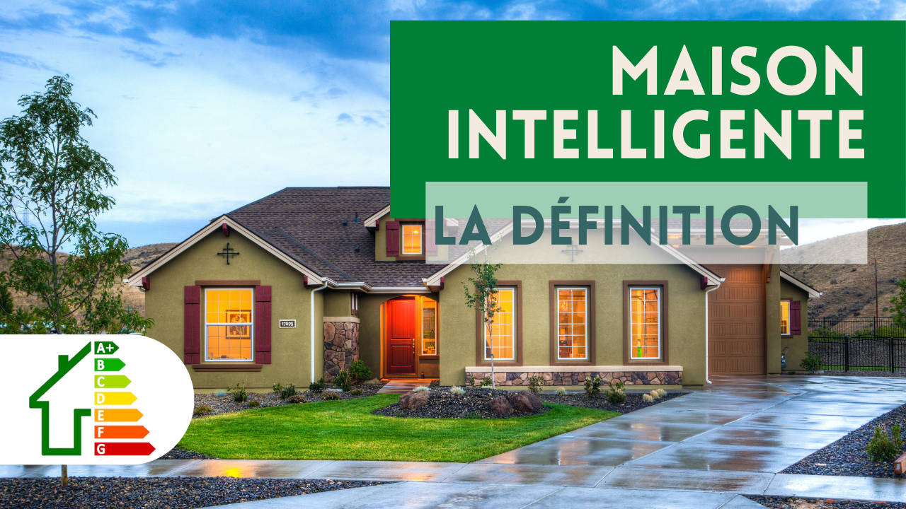 Définition : Maison intelligente